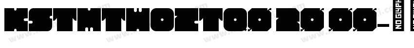 KSTMTWOZTQ0 20 00字体转换